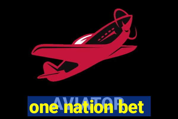 one nation bet